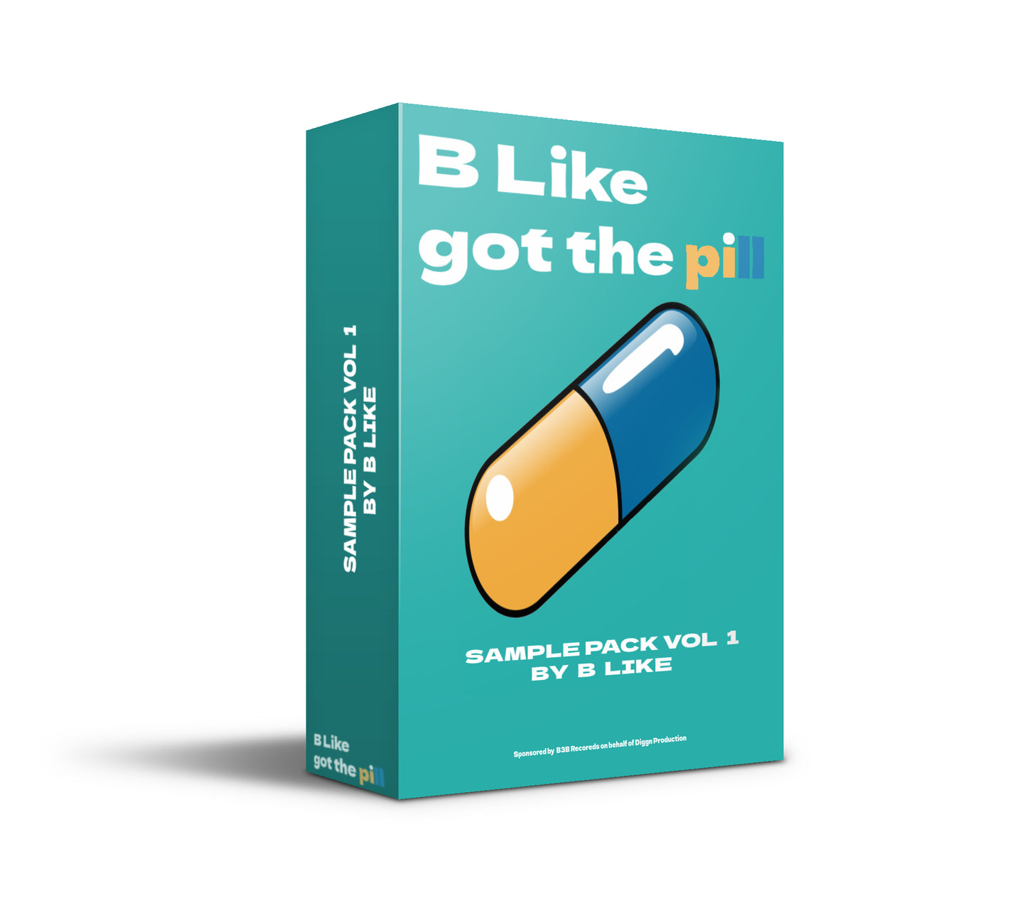 B Like got the pill VOL.1